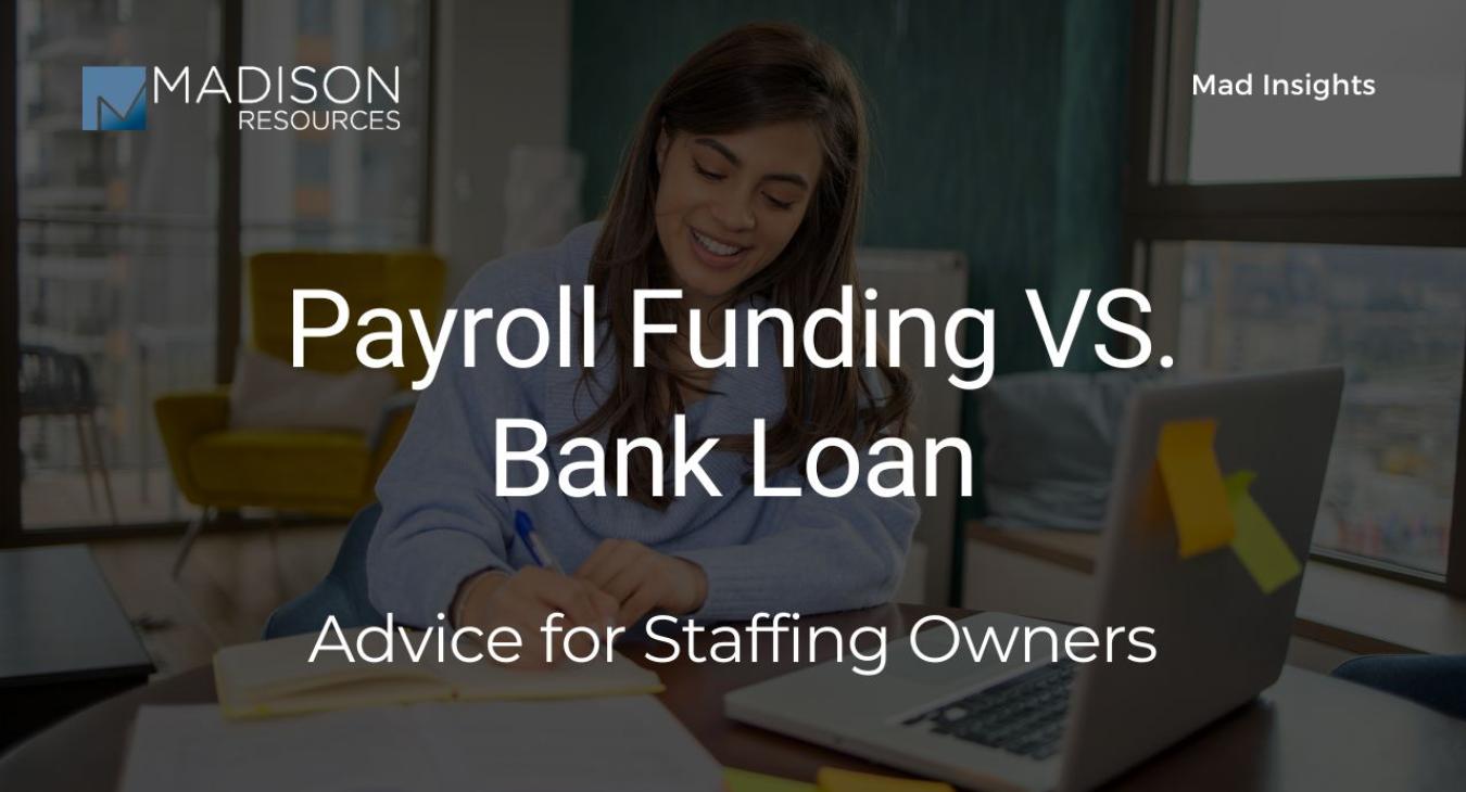 Woman exploring the two options of payroll funding vs a loan and what is going to be best for her company. A middleaged woman with a laptop who is taking notes and the overlay text says Payroll Funding. Vs. Bank Loan. Advice for Staffing Owners 